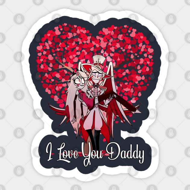 I love You Daddy - Hazbin Hotel Lucifer Sticker by Pharaoh Shop